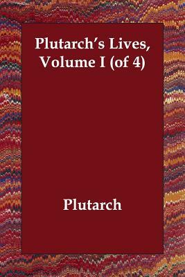 Plutarch's Lives, Volume I (of 4) by Plutarch