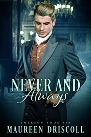 Never and Always by Maureen Driscoll