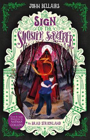 The Sign of the Sinister Sorcerer by Brad Strickland, John Bellairs