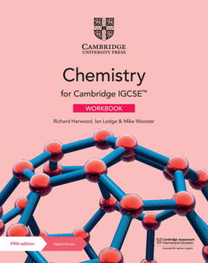 Cambridge Igcse(tm) Chemistry Workbook with Digital Access (2 Years) [With eBook] by Richard Harwood, Ian Lodge, Mike Wooster