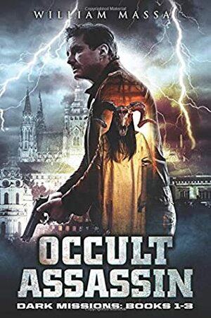 Occult Assassin: Dark Missions by William Massa