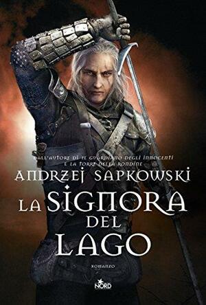 La signora del lago by Andrzej Sapkowski