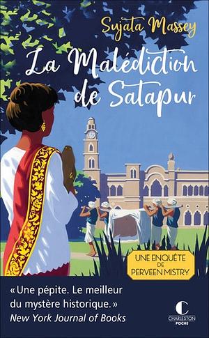 La Malédiction de Satapur by Sujata Massey