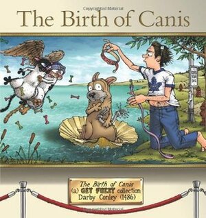 The Birth of Canis: A Get Fuzzy Collection  by Darby Conley