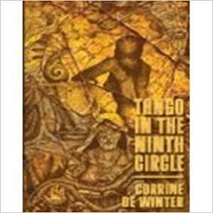 Tango in the Ninth Circle by Corrine De Winter