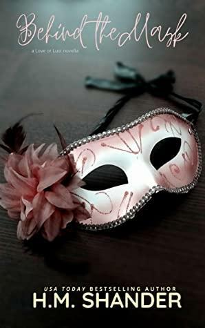 Behind the Mask by H.M. Shander