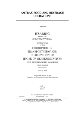 Amtrak food and beverage operations by United S. Congress, Committee on Transportation and (house), United States House of Representatives