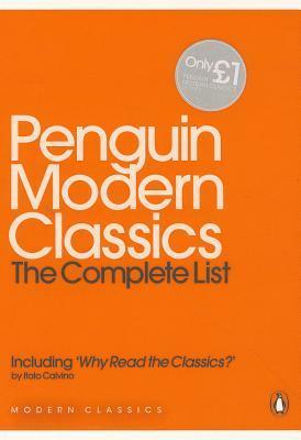 Penguin Modern Classics: The Complete List, including Why Read the Classics? by Italo Calvino, Penguin Classics