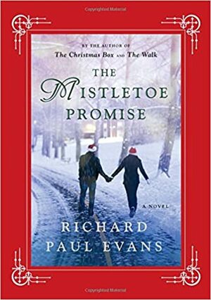 The Mistletoe Promise by Richard Paul Evans