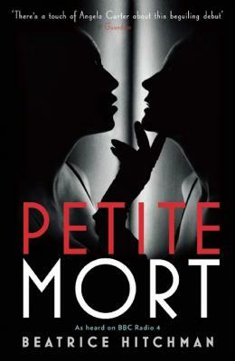 Petite Mort by Beatrice Hitchman