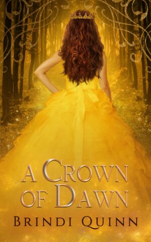 A Crown of Dawn by Brindi Quinn