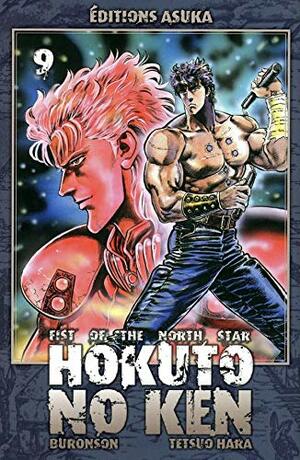 Hokuto No Ken:9 /Fist Of The North Star by Tristan Brunet, Buronson, Tetsuo Hara