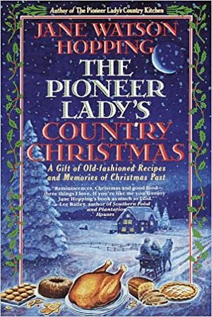 Pioneer Lady's Country Christmas by Jane Watson Hopping