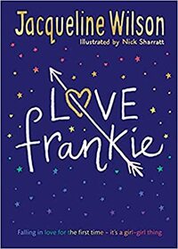 Love Frankie by Nick Sharratt, Jacqueline Wilson