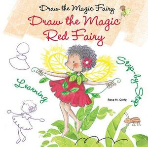 Draw the Magic Red Fairy by Rosa Maria Curto