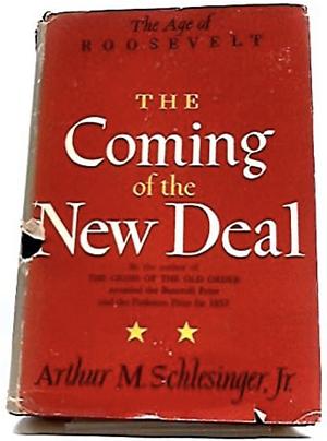 The Coming of the New Deal 1933-35 by Arthur M. Schlesinger, Jr.