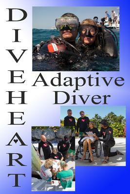 Diveheart Adaptive Diver by Michael Kaufman, Jim Elliott