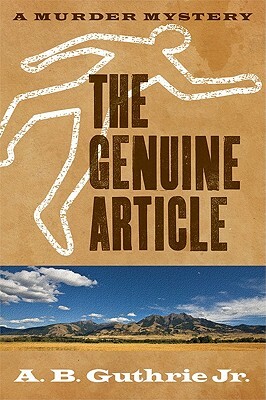 The Genuine Article by A.B. Guthrie Jr.