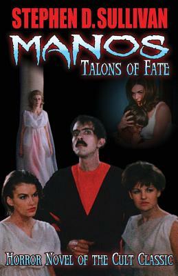 Manos - Talons of Fate by Jackey Neyman Jones, Stephen D. Sullivan