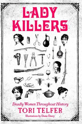 Lady Killers by Tori Telfer