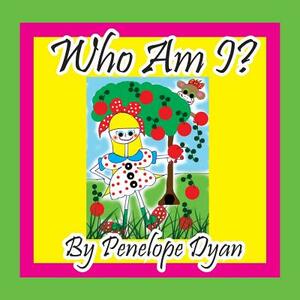 Who Am I? by Penelope Dyan