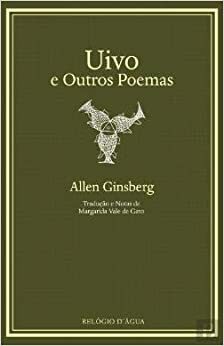 Uivo e Outros Poemas by Allen Ginsberg