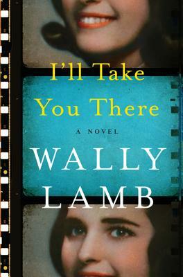 I'll Take You There by Wally Lamb