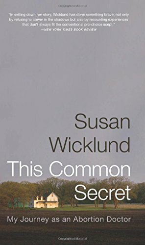 This Common Secret: My Journey as an Abortion Doctor by Susan Wicklund, Alan Kesselheim