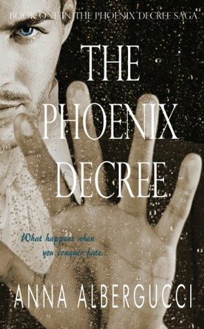 The Phoenix Decree by Anna Albergucci