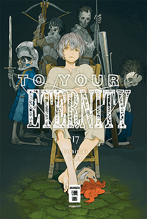 To Your Eternity 17 by Yoshitoki Oima