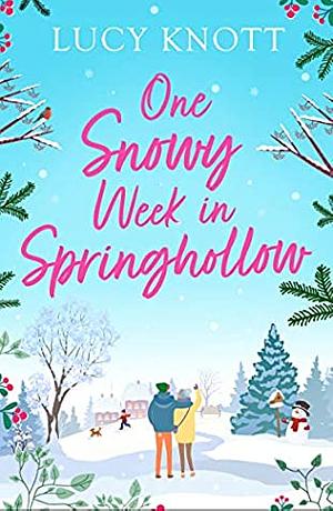 One Snowy Week in Springhollow by Lucy Knott