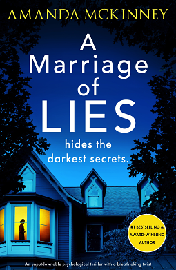 A Marriage of Lies : An unputdownable psychological thriller with a breathtaking twist by Amanda McKinney