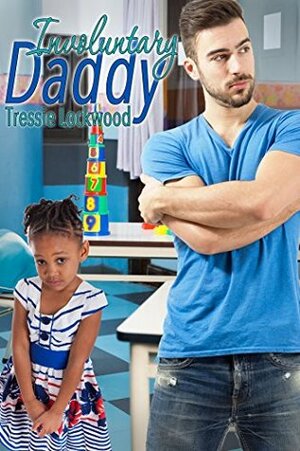 Involuntary Daddy by Tressie Lockwood