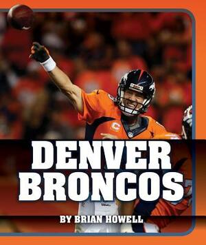 Denver Broncos by Brian Howell