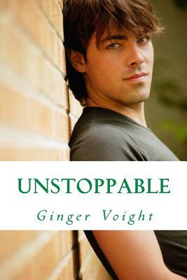 Unstoppable by Ginger Voight