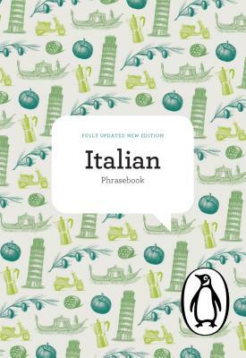 The Penguin Italian Phrasebook: Fourth Edition by Jill Norman, Pietro Giorgetti, Daphne Tagg