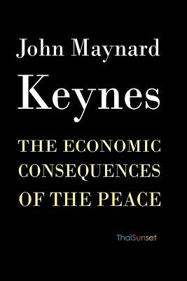 The Economic Consequences of the Peace by John Maynard Keynes