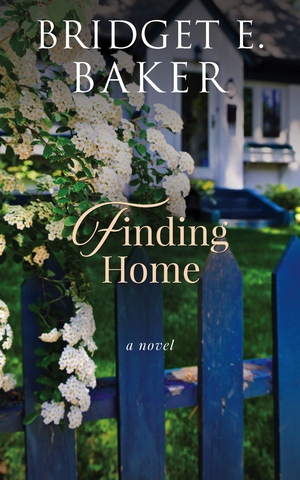 Finding Home by Bridget E. Baker