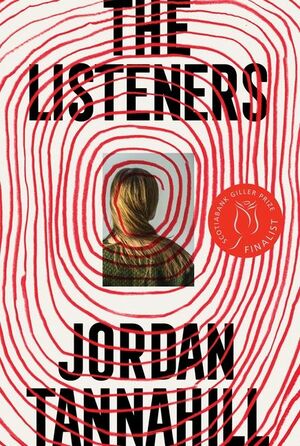 The Listeners: A Novel by Jordan Tannahill