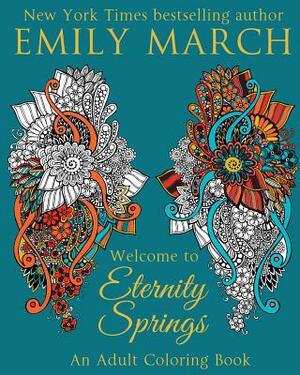 Welcome to Eternity Springs: An Adult Coloring Book by Emily March