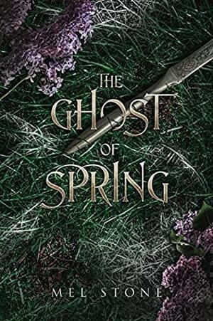 The Ghost of Spring by Mel Stone