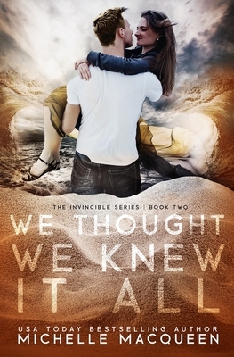 We Thought We Knew It All by Michelle Macqueen