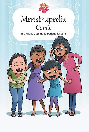 Menstrupedia Comic (English): The Friendly Guide To Periods For Girls by Aditi Gupta, Aditi Gupta, Tuhin Paul