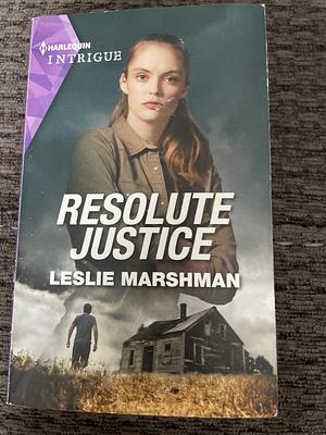 Resolute Justice by Leslie Marshman