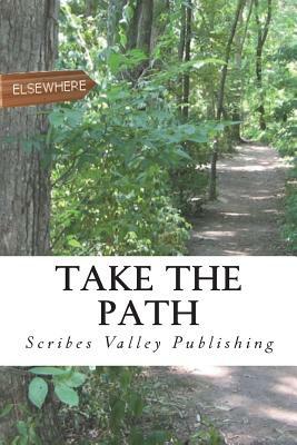 Take the Path by Carrie Rogers, Alex G. Friedman, Mary Smith