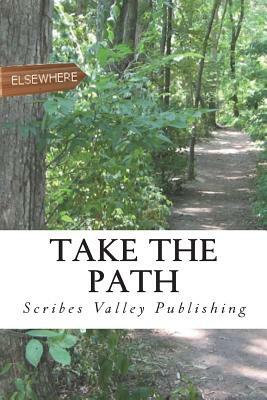 Take the Path by Carrie Rogers, Mary Smith, Alex G. Friedman