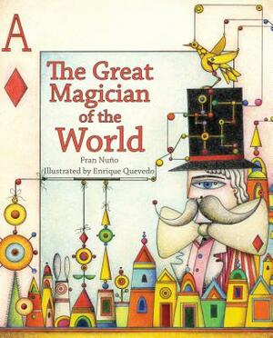The Great Magician of the World by Fran Nuño
