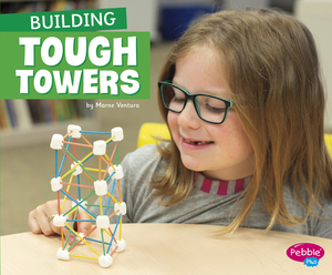 Building Tough Towers by Marne Ventura