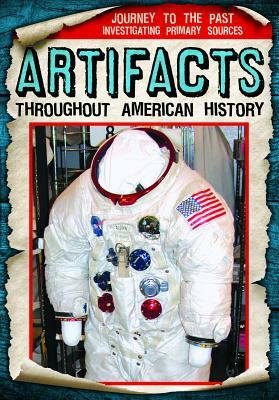 Artifacts Throughout American History by Barbara Linde