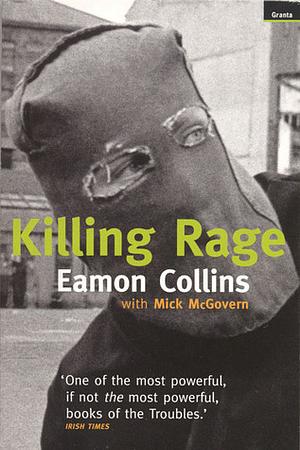 Killing Rage by Eamon Collins, Mick McGovern
